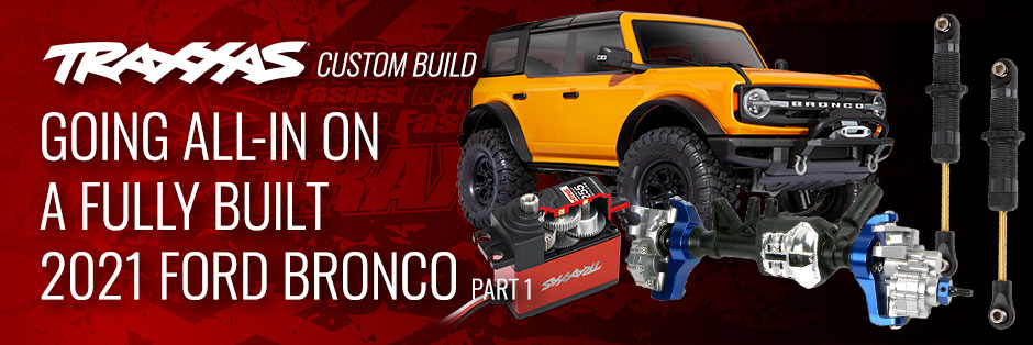 Project Build: TRX-4 2021 Ford Bronco