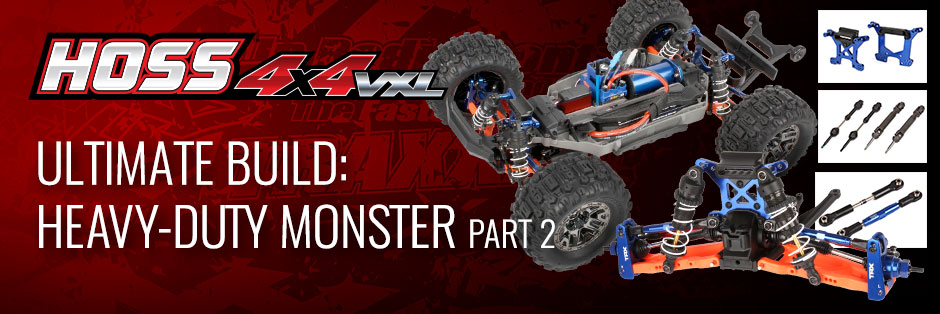 Ultimate Hoss 4X4 VXL Build Part 2